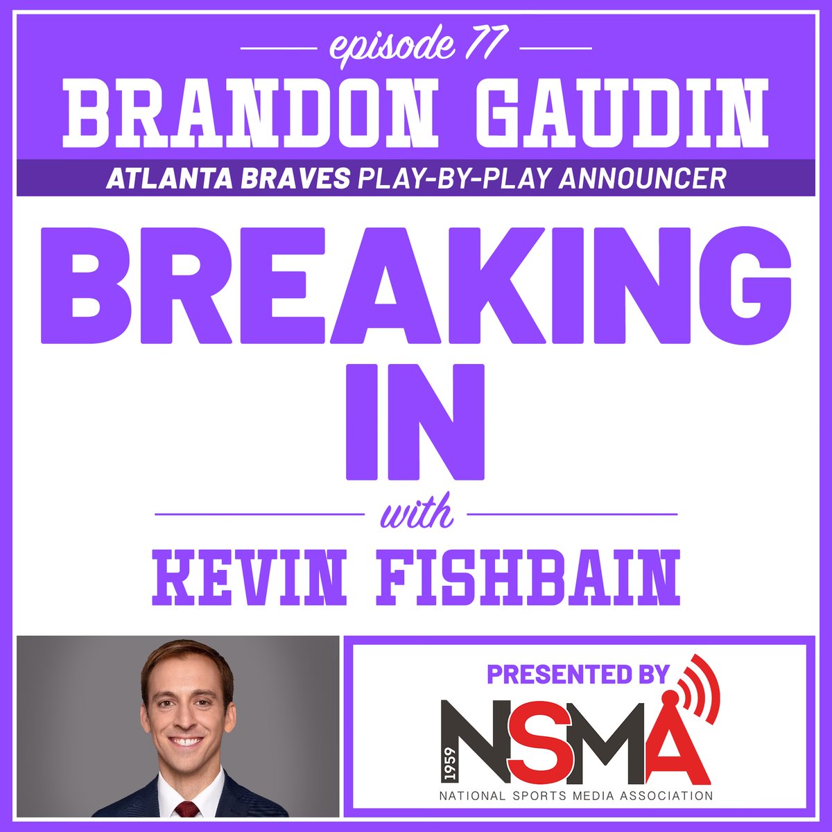 kfishbain's tweet photo. "Breaking In with Kevin Fishbain" presented by @NSMASportsMedia episode 77 

Guest: @BrandonGaudin 

Find out how the voice of the Atlanta Braves, and "Madden," got his start in sports broadcasting.

Apple
https://t.co/7BGUpeDzQ2

Spotify
https://t.co/IsS8MxSOoN https://t.co/BF8QufHCQ3