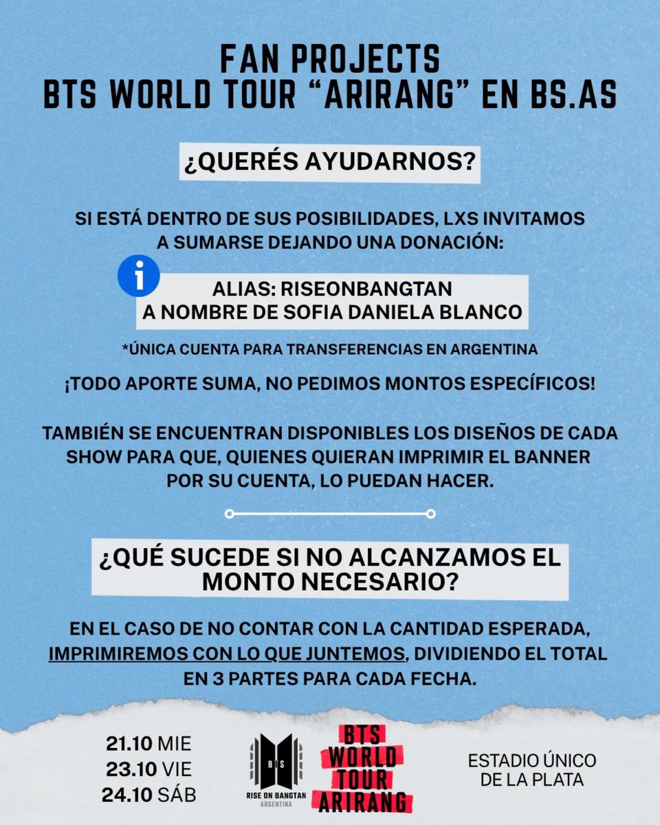 RiseOnBangtanAr's tweet photo. ¡ARGMY 🇦🇷!

Actualizamos la recaudación para los banners de los 3 shows del BTS WORLD TOUR “ARIRANG” en BUENOS AIRES 🇦🇷

⏳ Lunes 12/10, para contar con el tiempo necesario de impresión, corte, preparado y traslado de los banners.

🫂 Para donar:
ARGENTINA 🇦🇷
Alias: RISEONBANGTAN
Titular: Sofia Daniela Blanco
OTROS PAÍSES 🌎
Prex Argentina N° de cuenta: 41037094
Titular: Susana Almiron

‼️ Recuerden que también tenemos activa una RIFA con muchos premios✨
 
Diseños de los banners con sus instrucciones de impresión: https://t.co/9N9xUvn60K

💌 Cualquier consulta pueden enviarnos un DM. 

Y le seguimos agradeciendo a cada persona que aporta su granito de arena desde su lugar 💜 Sabemos que el país atraviesa una situación económica muy difícil, y por eso valoramos muchísimo cada donación. Seguimos trabajando para cuidar cada detalle y lograr que nuestras fechas en el Estadio Único sean inolvidables tanto para BTS como para cada unx de ustedes 💜

(*) el monto total a recaudar ahora tiene sumado el IVA correspondiente!

#BTS #방탄소년단 @BTS_twt @bts_bighit