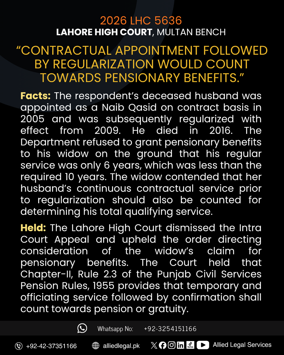AlliedLegalpk's tweet photo. 2026 LHC 5636 - LAHORE HIGH COURT (MULTAN BENCH)
CONTRACTUAL APPOINTMENT FOLLOWED BY REGULARIZATION WOULD COUNT TOWARDS PENSIONARY BENEFITS.
.
#LAHOREHIGHCOURT #MULTANBENCH #CONTRACTEMPLOYEE #PENSIONARYBENEFITS #REGULARIZATION #EMPLOYEERIGHTS #LEGALUPDATES #PAKISTANLAW https://t.co/I7VHZvQe9P
