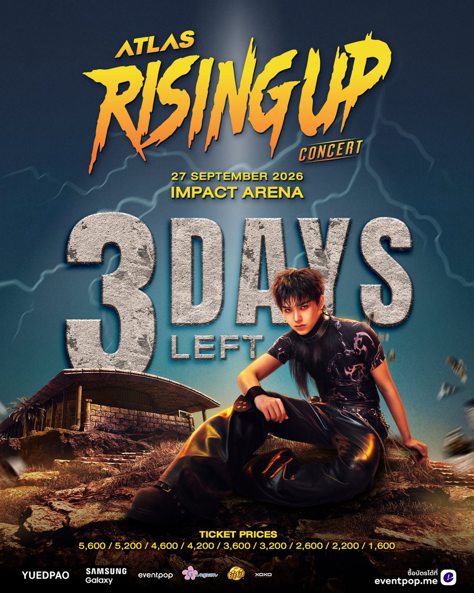 ATLASofficialTH's tweet photo. 3 DAYS LEFT

ATLAS: RISING UP CONCERT ✨
LIVE AT IMPACT ARENA

🎟️ TICKET PRICES: 5,600 / 5,200 / 4,600 / 4,200 / 3,600 / 3,200 / 2,600 / 2,200 / 1,600 BAHT
💳 AVAILABLE ON EVENTPOP
🔗 : https://t.co/z7JT1nhr9v…

📌 TICKET PRICES INCLUDE VAT BUT EXCLUDE THE PAYMENT GATEWAY FEE.
➤ (ราคานี้รวม VAT แล้ว แต่ยังไม่รวมค่าธรรมเนียมการชำระเงิน)

#ATLASRisingUpConcert
#ATLASconcert2026
#ATLASth #ATLAS_th
#XOXOEntertainment