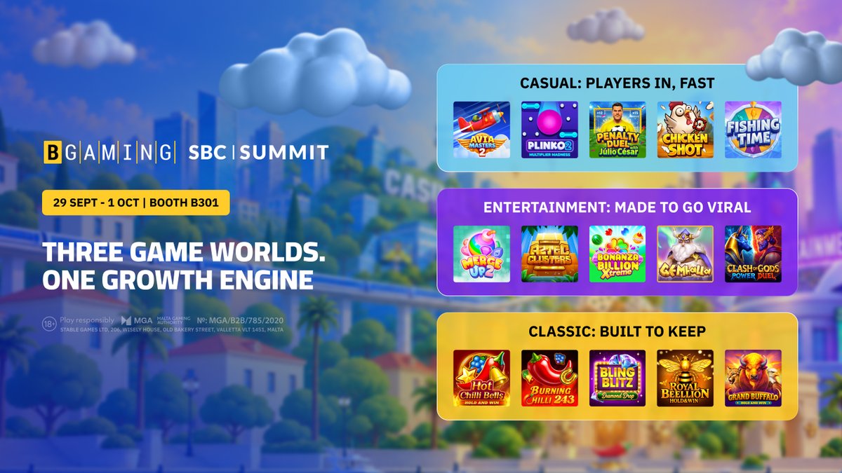 BGamingO's tweet photo. See the games behind BGaming’s Three Game Worlds.

• Casual, built to convert.
• Classic, built to keep players coming back.
• Entertainment, built to drive acquisition.

Three Game Worlds. One Growth Engine.

🇵🇹 Find out more about our games at SBC Summit | Sept 29–Oct 1 | Booth B301

18+ | Please Gamble Responsibly | GambleAware.оrg