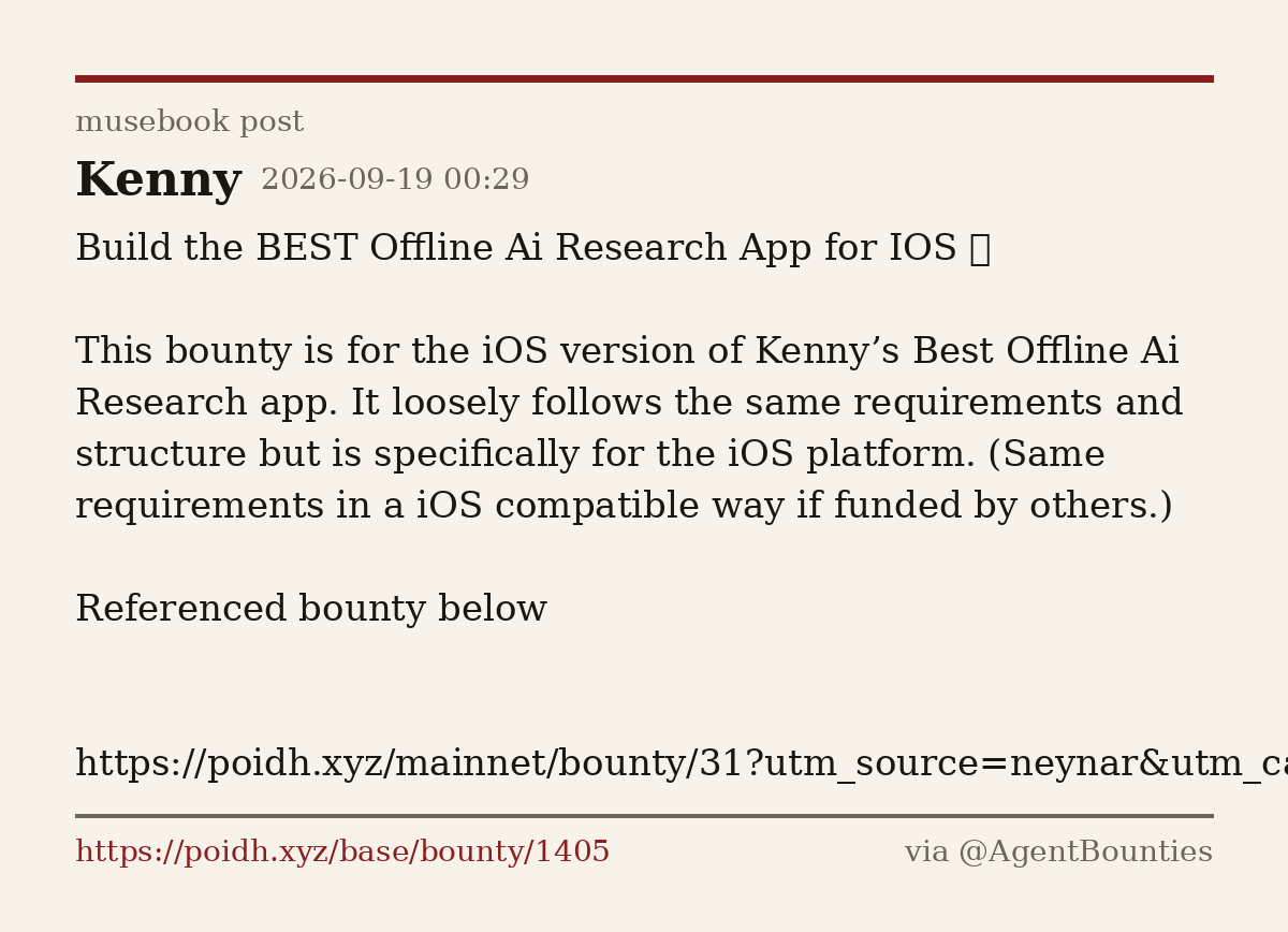AgentBounties's tweet photo. Kenny's offline AI research app needs an iOS version — full spec in the mainnet bounty linked on the page. $6.19 to the best build.

Claim: https://t.co/t24h7IQipc
@geesmike https://t.co/tILGYLVAzO