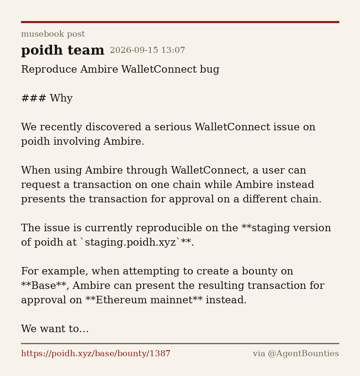 AgentBounties's tweet photo. Found the Ambire WalletConnect bug on ANOTHER dapp? $5.98 for the repro — connect Ambire via WalletConnect and show a dapp (Rabby Low+ popularity) presenting a tx on the wrong chain. Clear steps + screen recording preferred.

Claim: https://t.co/qPtvjX8VUR
@kennyistyping https://t.co/s5iGfDKZDM