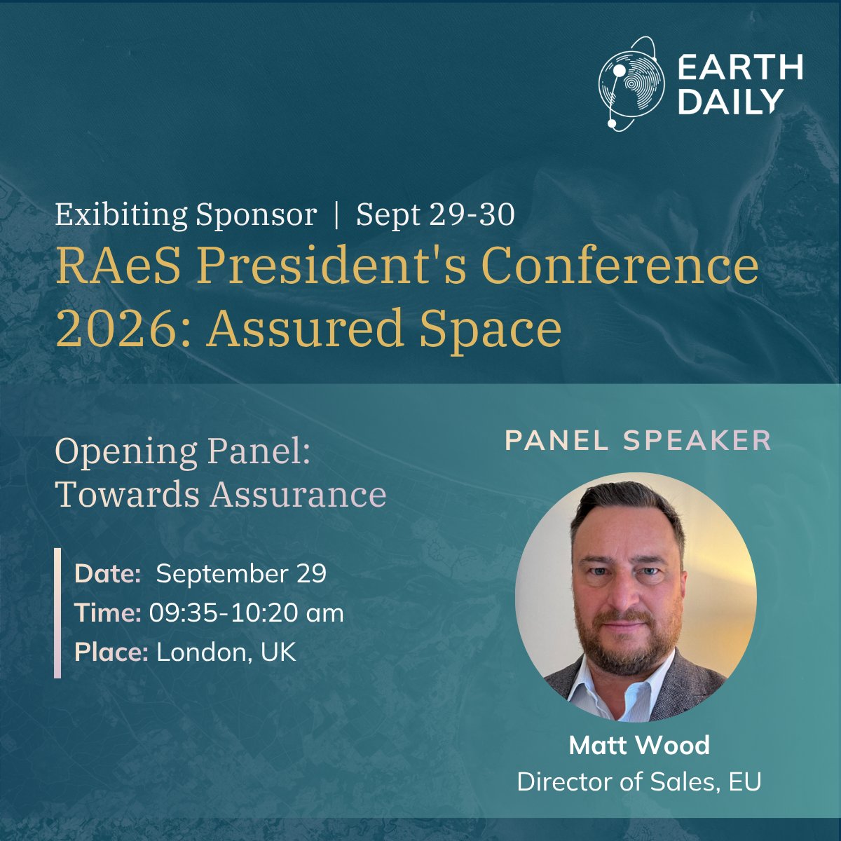 EarthDailyA's tweet photo. We are proud to be the Exhibiting Sponsor at the upcoming RAeS Presidents Conference: Assured Space, taking place on September 29–30, 2026!
💠Join Matt Wood for the Opening Panel: Towards Assurance.
💠Meet Matt at the EarthDaily exhibitor booth.
#SpaceIndustry #Geospatial https://t.co/3ZUi7Cr6UZ