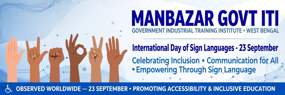 GManbazar's tweet photo. Today on *International Day of Sign Languages - 23 September*, Manbazar Govt ITI stands for inclusion and equal communication for all.

Sign Language is not just a language, it's a bridge of dignity, rights and empowerment. https://t.co/fXkEy6tTAV