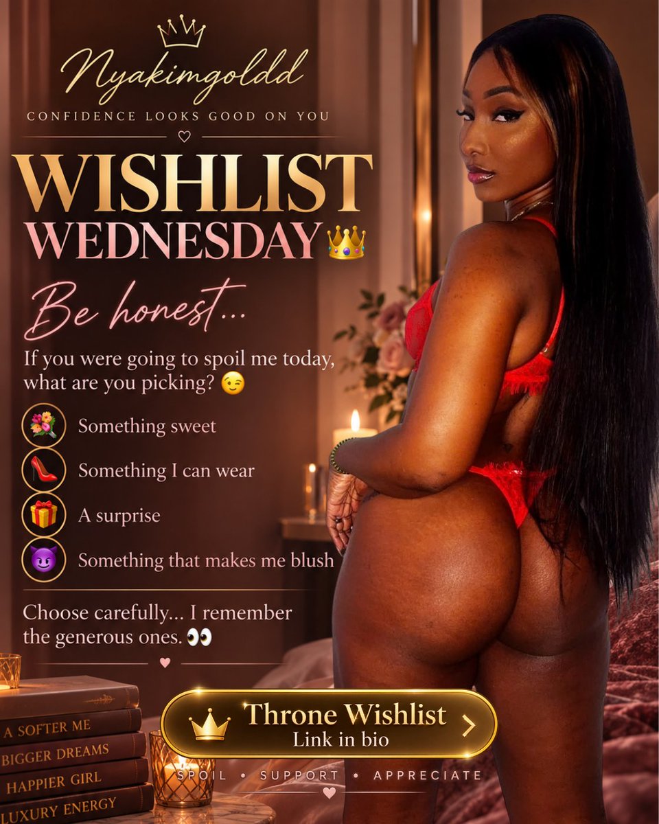 Nyakimgold's tweet photo. Wishlist Wednesday 👑💋

There’s something sexy about someone choosing a gift because they know I’ll love it.

Don’t tell me what you picked… surprise me 😏

🎁 https://t.co/m2cCOwcdIk

#WishlistWednesday #Wishlist #ThroneMe #Throne #Wishlist #CreatorSupport #Nyakimgoldd https://t.co/FPcgcxCnOX
