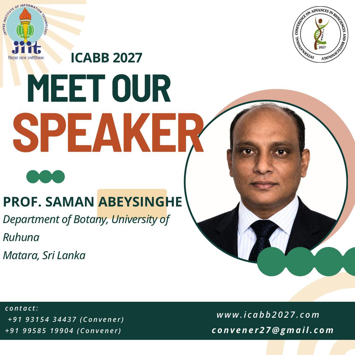 ICABB_JIIT's tweet photo. 🧬 MEET OUR SPEAKER | ICABB 2027
We are delighted to welcome Prof. Saman Abeysinghe, Department of Botany, University of Ruhuna, Sri Lanka, to ICABB 2027! Join us!

📅28–30 January 2027
📍JIIT Noida
🔗https://t.co/07MvsyJvlG

#ICABB2027 #Biosciences #Biotechnology #Research #JIIT https://t.co/cnXUE0HtdT