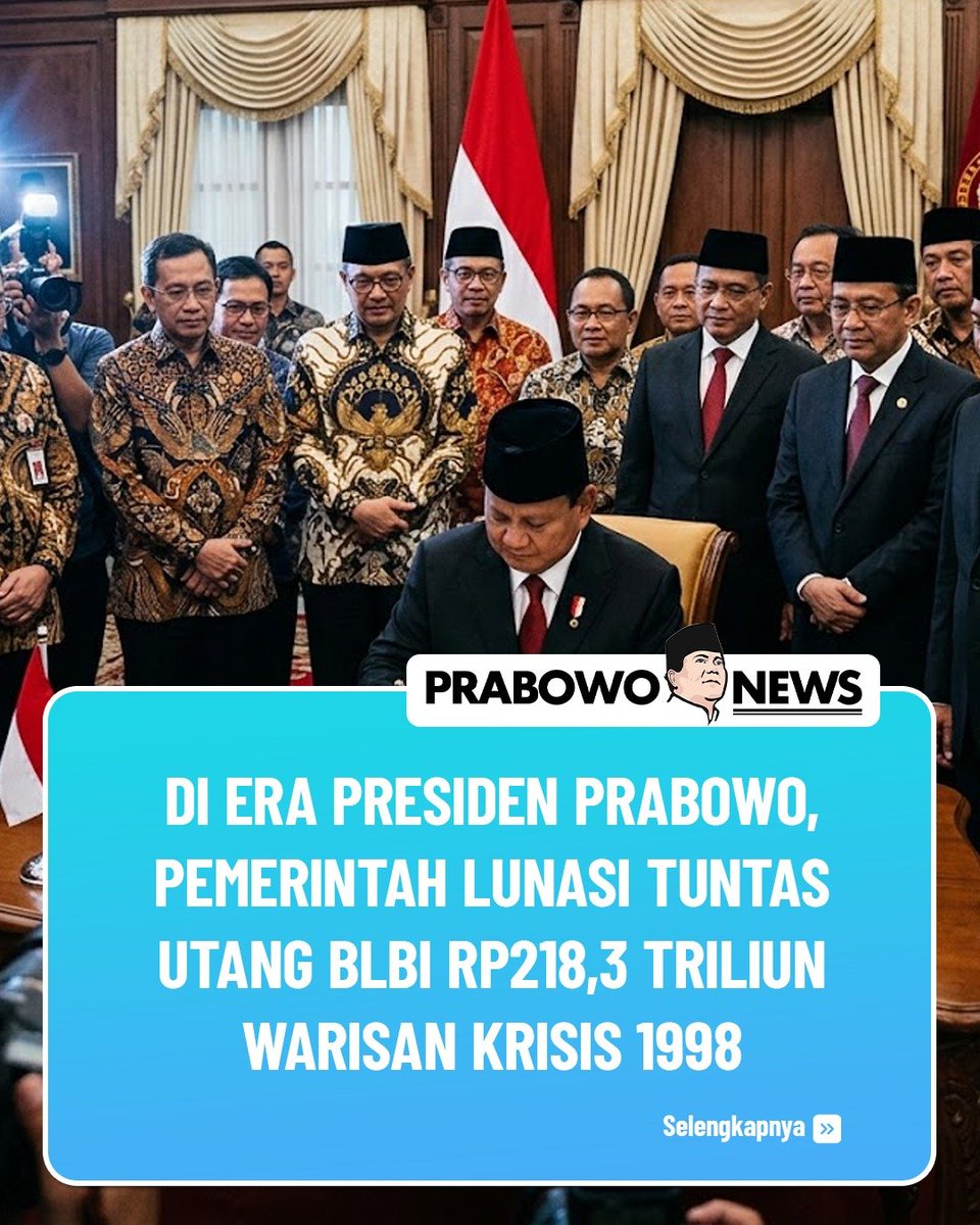 Kasimsergeniw's tweet photo. Di era presiden Prabowo, pemerintah lunasi tuntas hutang blbi Rp 218,3 triliun warisan krisis 1998✍️☑️ https://t.co/rxs3ejHNqt