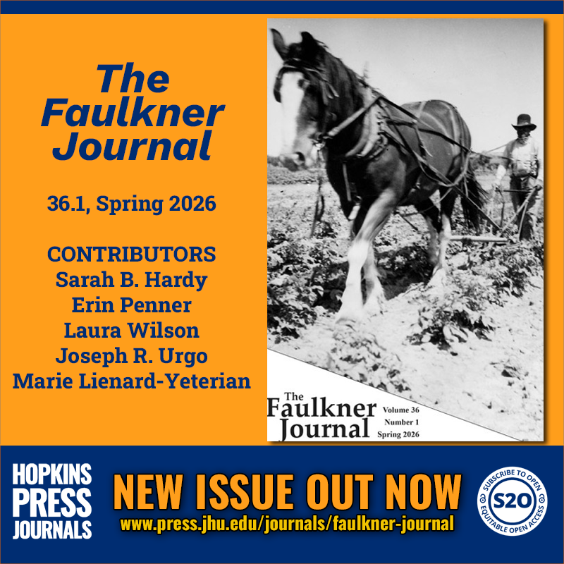 JHUPress's tweet photo. NEW ISSUE OUT NOW
The Faulkner Journal
36.1, Spring 2026

#S2O #OpenAccess @ Project MUSE
https://t.co/QMT57lrfFz

CONTRIBUTORS
Sarah B. Hardy
Erin Penner
Laura Wilson
Joseph R. Urgo
Marie Lienard-Yeterian https://t.co/5TRd4hj10v