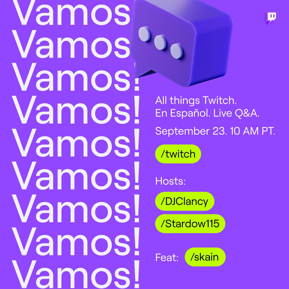 Twitch's tweet photo. Vamos! is back in Spanish and Portuguese!

Join us for the latest in Twitch news, updates, and community highlights.

Tune in today at 10am PT and 2pm PT on https://t.co/JqfLPGbCr2 https://t.co/IZ8pNFh50U