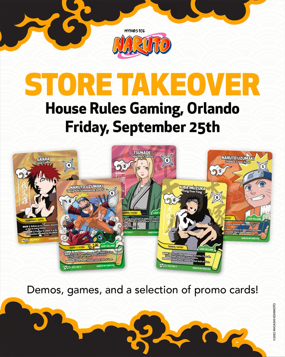 NarutoMythosTCG's tweet photo. Orlando, we're starting Regional festivities early. 🧡

Come find us at  House Rules Gaming this Friday from 4pm for demos, games, and exclusive promo cards.

🃏 Free demos, whether you've played before or not
⚔️ Games running all evening
🎁 Exclusive promo cards + product while supplies last
🧡 Meet the NARUTO Mythos team

📅 Friday, September 25, from 4pm
📍 House Rules Gaming, Kissimmee FL

The perfect warm up before Sunday. Who are we seeing there?