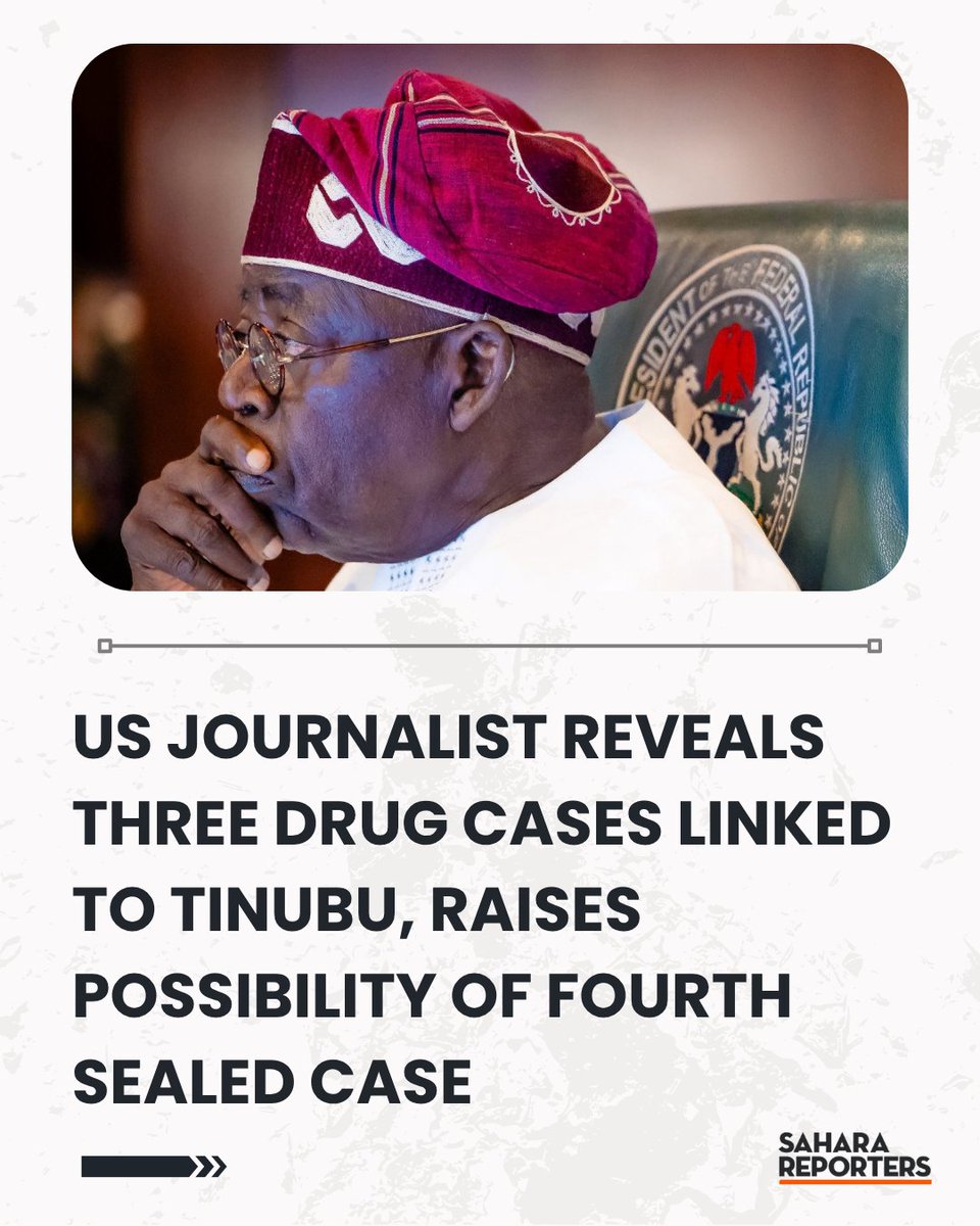 SaharaReporters's tweet photo. BREAKING: US Journalist Reveals Three Drug Cases Linked To Tinubu, Raises Possibility Of Fourth Sealed Case | Sahara Reporters      https://t.co/SV3jmRmW2U https://t.co/XoNrP3agms