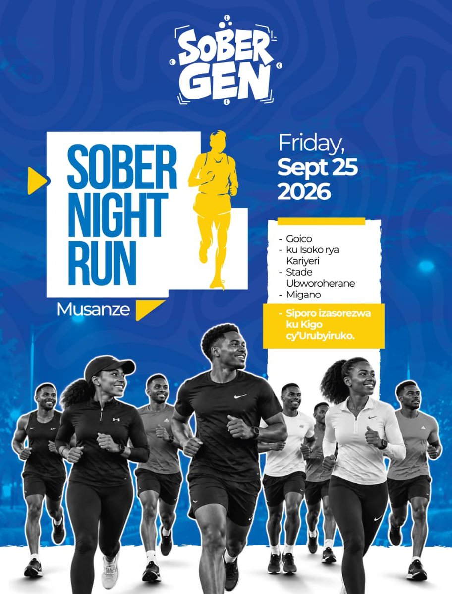 JustinNsengima's tweet photo. 🔥🔥 Invite your friends, and tell them to invite their friends too! 🔥🔥
Let’s come together for SOBER NIGHT RUN – @MusanzeDistrict 🏃‍♀️🏃‍♂️💙
📅 Friday, Sept 25, 2026
📍 Musanze
💪 Run for a healthy, sober generation!
Everyone is welcome! 🙌
#SoberGen #SoberNightRun #SoberGeneration