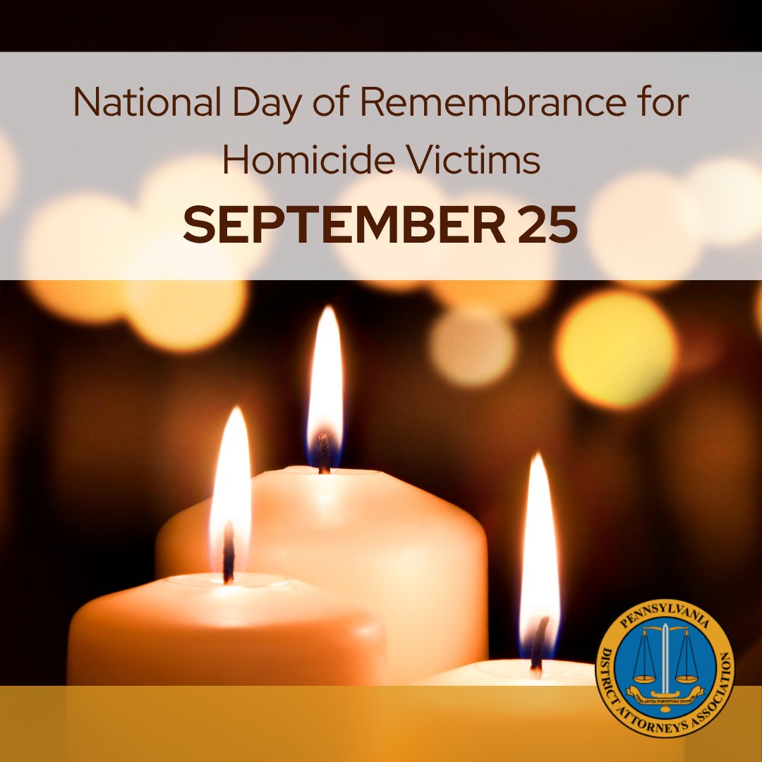 PennsylvaniaDAs's tweet photo. September 25 is the National Day of Remembrance for Murder Victims. Today we honor the lives taken by homicide and stand with the families, friends, and neighbors who carry grief and unanswered questions. PA’s prosecutors stand with survivors and work hard to end violence. https://t.co/GsfJykMHCL