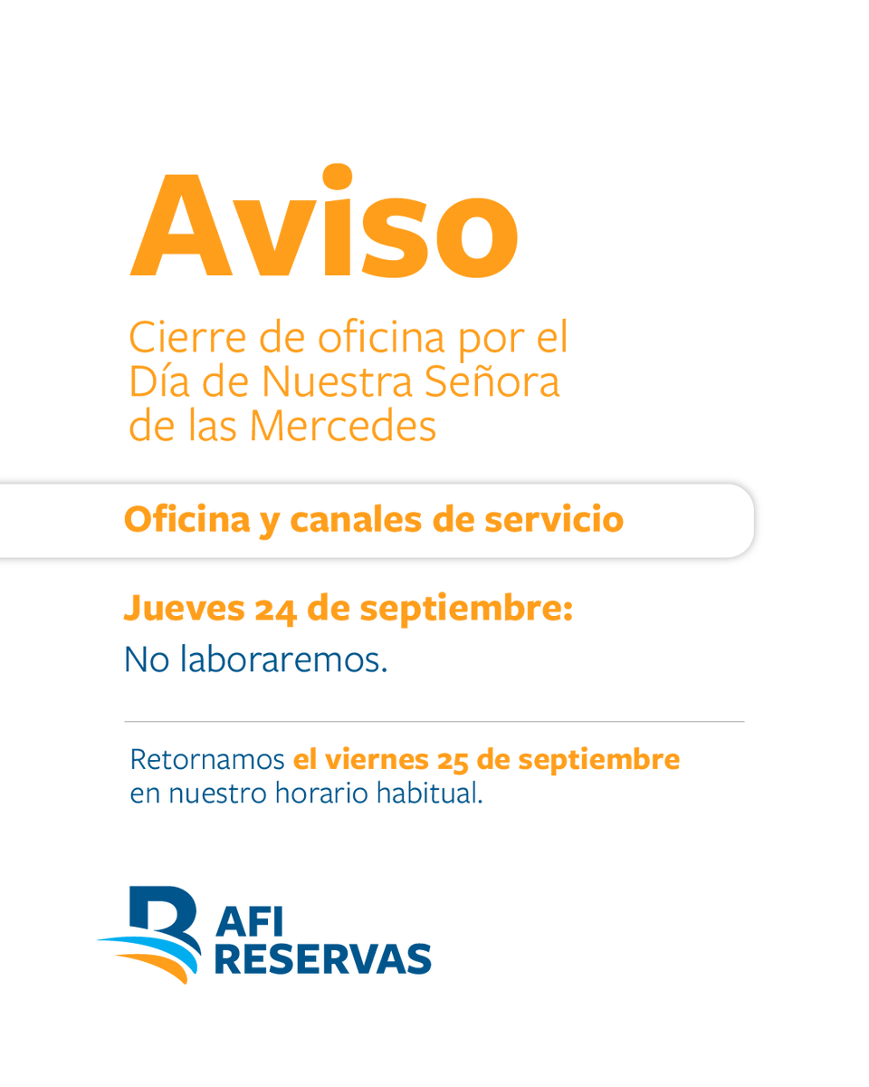 AfiReservas's tweet photo. Nuestra oficina estará cerrada este jueves 24 de septiembre por motivo al Día de Nuestra Señora de las Mercedes,
retornamos a nuestro horario habitual el viernes 25.

#AFIReservas #Aviso #Feriado https://t.co/ATvA8K8d80