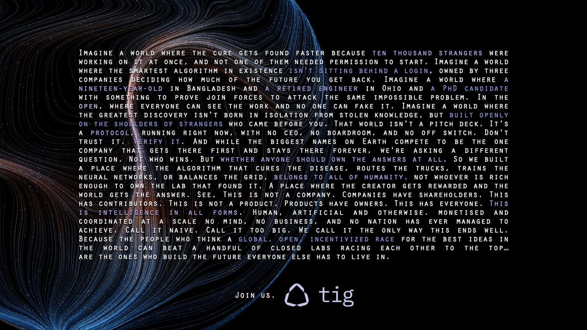 randgroup's tweet photo. Imagine telling a scientist in 1990 that in 2026 the most reliable funding for open research would come from a token on a blockchain.

OpenAI raised $110B and open sourced... nothing. $TAO runs 129 subnets anyone can fork. $TIG publishes every winning algorithm.

The open networks took the talent. Tracking @tigfoundation here, really promising