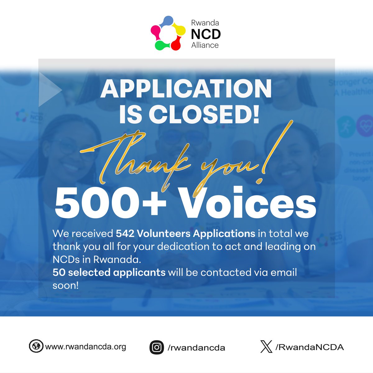 RwandaNCDA's tweet photo. Application for our #NCDVolunteerProgram is now CLOSED!

A huge THANK YOU to the 542 passionate individuals who applied. Your eagerness to help us tackle #NCDs in Rwanda is inspiring!

We're now in the selection process. The final selected 50 volunteers will be notified via email soon. Stay tuned!

#ActOnNCDs #BeatNCDs