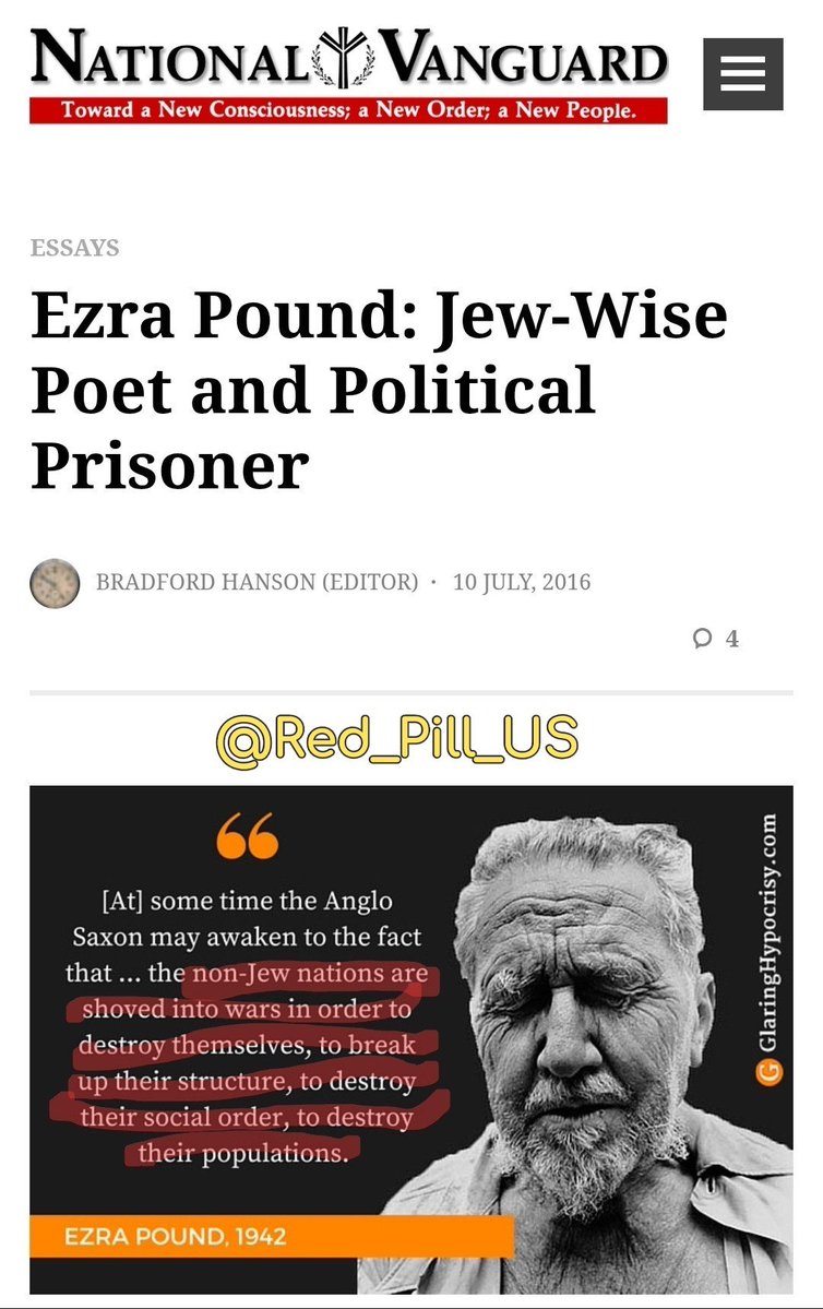Red_Pill_US's tweet photo. THEY CAGED EZRA POUND FOR NAMING THE JEWS BEHIND THE USURY RACKET

They didn’t lock Ezra Pound in a steel cage under the Italian sun because he was crazy. They did it because he said the quiet part out loud.

Pound wasn’t some random radio crank. He was one of the greatest poets America ever produced. He helped invent modern literature. Then he started talking about money. That’s when the machine turned on him.

He spent years broadcasting from Italy during the war, hammering the same points over and over: wars are started and prolonged by usury. Private bankers create money out of nothing, lend it to governments at interest, and the people get the bill in blood and taxes.

He called out Roosevelt by name. He called the Federal Reserve what it was. He named the Jews: Rothschilds, Warburgs, Sassoons, the whole list. He talked about Jew usury, international Jewry, “kike postal spies,” and the Jewish bankers he said owned the press and the debt machine that had already turned the American experiment into a revenue farm.

That’s not hate speech. That’s pattern recognition.

The official story is that he committed treason by broadcasting for the enemy. Convenient.

The same government that had just spent years inflating the money supply, conscripting boys, and handing contracts to its friends suddenly decided speech was the real crime.

Pound kept saying the Constitution had already been shredded.

Undeclared war, central banking, endless debt. He kept naming the Jews he believed ran it.

They couldn’t let that stand. So they put him in an outdoor gorilla cage at the Pisa detention camp. Six by six. Floodlights all night. Concrete floor. No shade. Three weeks of that until he broke.

Then they flew him home, slapped a treason indictment on him, and instead of letting a jury hear what he actually said, they declared him insane. Mentally unfit to stand trial.

Twelve years in St. Elizabeths. The federal nuthouse. Not because the psychiatrists all agreed he was psychotic. Several of them said he wasn’t. Because a trial would have forced the government to explain why a man talking about usury, the Constitution, and the Jews he said controlled the banks and the printing press was more dangerous than the people who actually owned the country.

They never wanted a verdict. They wanted him silenced and discredited. Crazy old poet. Easy.

The same playbook they still use. If you name the Jews behind the money system too clearly, you’re not a patriot, you’re unwell.

Pound walked out in 1958 an old man and went back to Italy. The indictment was quietly dropped. No apology. No reckoning. The system just moved on.

He exposed how the government actually works. It serves the lenders, not the people. It starts wars when the books need balancing. It treats the Constitution as if it does not apply to itself.

And when someone with a platform points that out and names the Jews he held responsible, it doesn’t argue. It cages him, labels him, and waits for the public to forget.

They did Ezra Pound dirty because he told the truth about the Jewish bankers and the usury system that owns the printing press.

That’s the story they won’t tell you. Everything else is cover.
