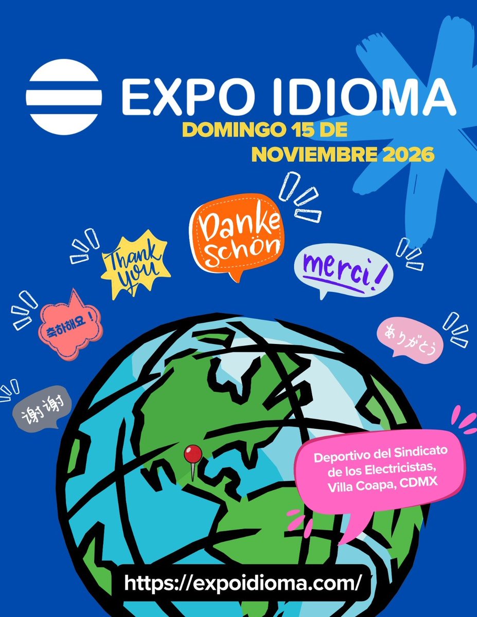 ExpoIdioma's tweet photo. . @ArcadeMediaMX presenta: Expo Idioma 2026

Evento enfocado en el aprendizaje de lenguas, cultura internacional y turismo.

🗓️ Domingo 15 de Noviembre de 2026
🕒 De 11am a 7pm
🎟️ Entrada Libre
🧭 Deportivo Del Sindicato De Los Electricistas, Villa Coapa, Ciudad de México https://t.co/611FLE7n63