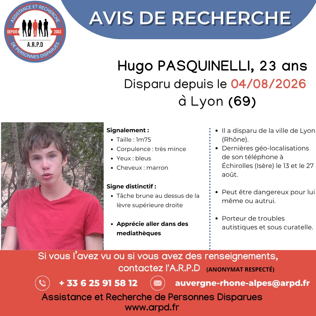 arpd_fr's tweet photo. AVIS DE RECHERCHE - DOSSIER ARPD
Hugo PASQUINELLI, 23 ans, disparu depuis le 4 août 2026 à Lyon (69)
📍 Dernières géo-localisations connues : Échirolles (38), les 13 et 27 août.
Merci de contacter l’A.R.P.D. :
📞 +33 6 25 91 58 12
https://t.co/jJfN38NQ8b
#Échirolles #Rhône #ARPD https://t.co/Kras02EPPQ