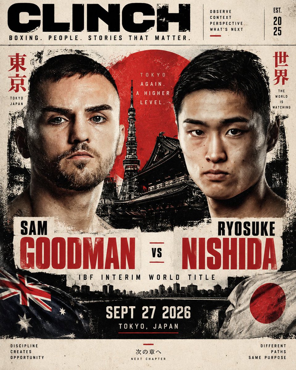 ClinchMag's tweet photo. 🇯🇵 INTERNATIONAL SPOTLIGHT — TOKYO

Two title fights. One night.
🥊 Takuma Inoue vs Tenshin Nasukawa
WBC World Bantamweight Championship
🇦🇺 Sam Goodman vs Ryosuke Nishida 🇯🇵
IBF Interim World Title

📍 Toyota Arena Tokyo
📅 September 27
THE WORLD IS WATCHING.
🇯🇵🥊 #InoueNasukawa #GoodmanNishida #boxingjapan