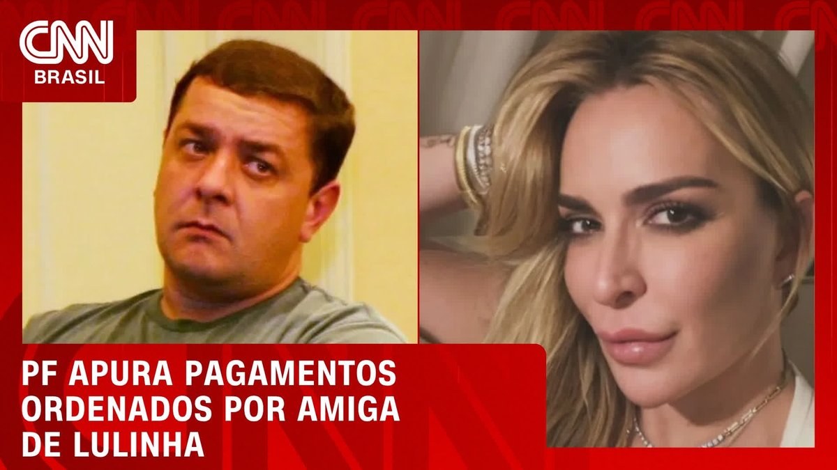 A CNN Brasil news thumbnail featuring side-by-side portraits of a man on the left and a blonde woman on the right, with the headline "PF APURA PAGAMENTOS ORDENADOS POR AMIGA DE LULINHA" (Federal Police investigates payments ordered by Lulinha's friend) displayed at the bottom, directly relating to the post about the Federal Police investigation.
