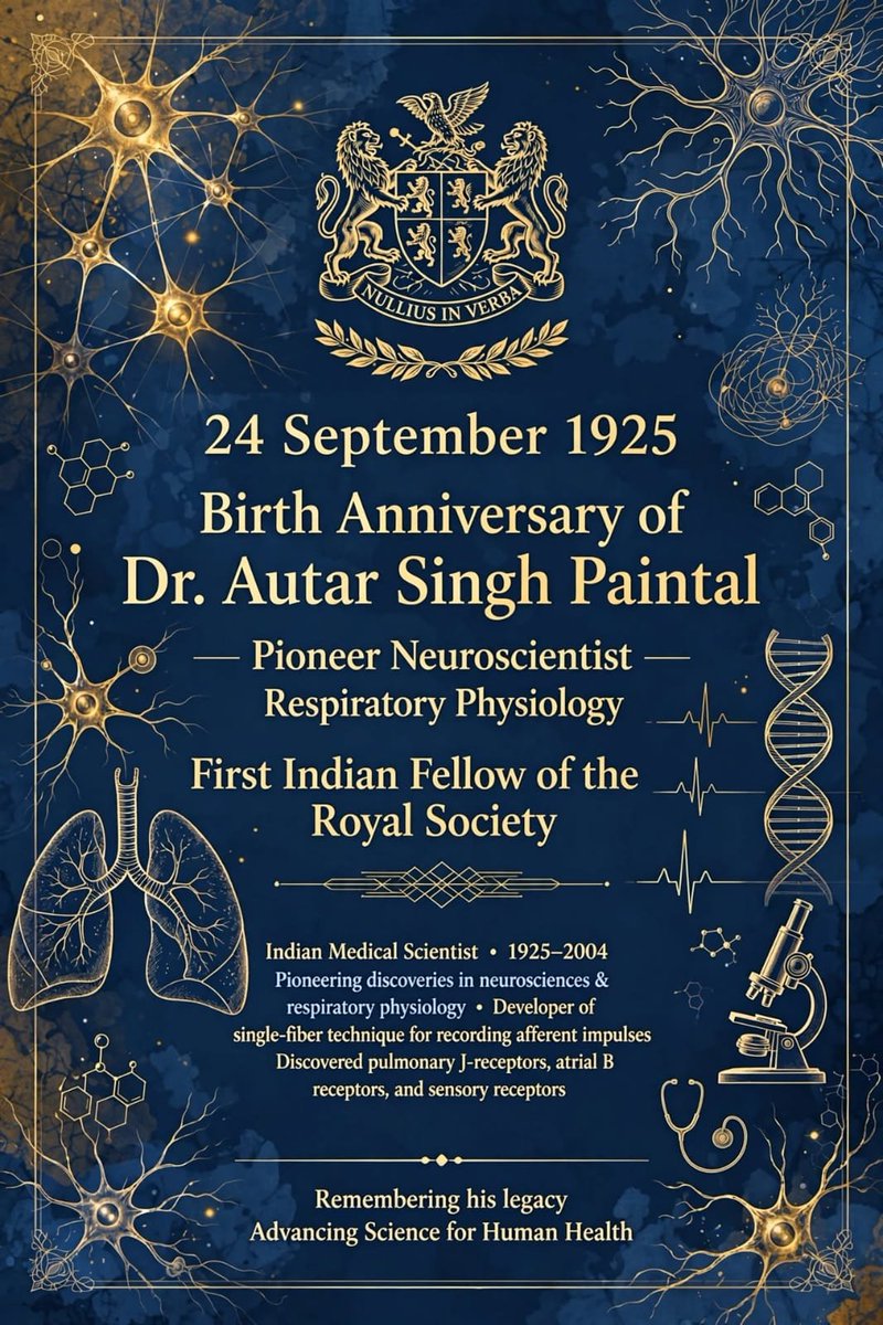 DattaSubi's tweet photo. *Heartfelt Tribute to Dr. Autar Singh Paintal*
*24.09.1925 to 21.12.2004*

Dr. Autar Singh Paintal was the Father of Modern Indian Physiology and one of India's greatest medical scientists.

*Born:* 24 September 1925, Mogok, Burma (Myanmar) — his father Dr. Man Singh was a doctor in British Medical Service. Died: 21 December 2004, Delhi.

*Education:* King George Medical College, Lucknow (1948), PhD from University of Edinburgh (1953) as Rockefeller Fellow.

*Major Discoveries:*
- Developed *single-fiber technique* to record nerve impulses — a revolutionary method.
- Discovered *J-receptors (Juxtapulmonary Capillary receptors)* in lungs in 1955 — considered the _First Great Discovery in Medicine in Independent India_. These receptors explain breathlessness, cough, and muscle pain.
- Also discovered atrial B receptors, ventricular pressure receptors, stomach stretch receptors, muscle pain receptors.
- Coined the term *Fusimotor neurons*.

*Positions:*
- Professor at AIIMS, New Delhi
- Director of Vallabhbhai Patel Chest Institute (VPCI), Delhi (1964-1990)
- Director General of ICMR

*Honours:*
- First Indian Physiologist to become *Fellow of the Royal Society (FRS), London*
- *Padma Vibhushan (1986)*, Padma Shri earlier
- Fellow of Royal Society of Edinburgh, Honorary Member of American Physiological Society

He showed that true science needs integrity, curiosity and simplicity. He is remembered for his famous convocation speech — "Try to achieve perfection in your chosen activity.