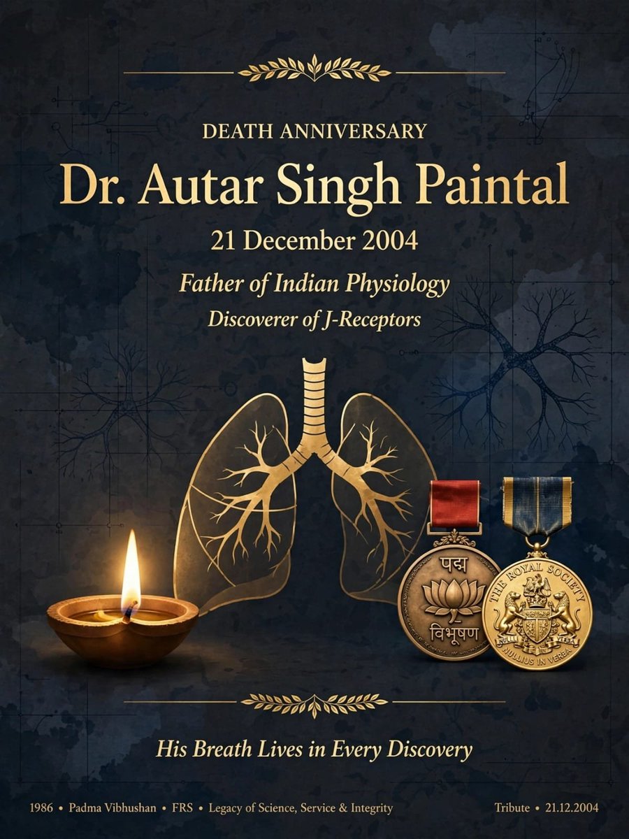 DattaSubi's tweet photo. *Heartfelt Tribute to Dr. Autar Singh Paintal*
*24.09.1925 to 21.12.2004*

Dr. Autar Singh Paintal was the Father of Modern Indian Physiology and one of India's greatest medical scientists.

*Born:* 24 September 1925, Mogok, Burma (Myanmar) — his father Dr. Man Singh was a doctor in British Medical Service. Died: 21 December 2004, Delhi.

*Education:* King George Medical College, Lucknow (1948), PhD from University of Edinburgh (1953) as Rockefeller Fellow.

*Major Discoveries:*
- Developed *single-fiber technique* to record nerve impulses — a revolutionary method.
- Discovered *J-receptors (Juxtapulmonary Capillary receptors)* in lungs in 1955 — considered the _First Great Discovery in Medicine in Independent India_. These receptors explain breathlessness, cough, and muscle pain.
- Also discovered atrial B receptors, ventricular pressure receptors, stomach stretch receptors, muscle pain receptors.
- Coined the term *Fusimotor neurons*.

*Positions:*
- Professor at AIIMS, New Delhi
- Director of Vallabhbhai Patel Chest Institute (VPCI), Delhi (1964-1990)
- Director General of ICMR

*Honours:*
- First Indian Physiologist to become *Fellow of the Royal Society (FRS), London*
- *Padma Vibhushan (1986)*, Padma Shri earlier
- Fellow of Royal Society of Edinburgh, Honorary Member of American Physiological Society

He showed that true science needs integrity, curiosity and simplicity. He is remembered for his famous convocation speech — "Try to achieve perfection in your chosen activity.