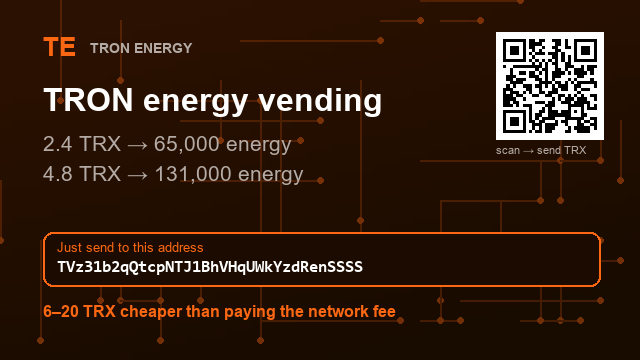 BrookR5m's tweet photo. 65,000 energy · 2.4 TRX · 1h
4.8 TRX → 131,000 energy
No bot involved, just the address

Address : TVz31b2qQtcpNTJ1BhVHqUWkYzdRenSSSS

Energy is delegated automatically
#TRONchain #USDTGasFee https://t.co/JB7q7wwjXz