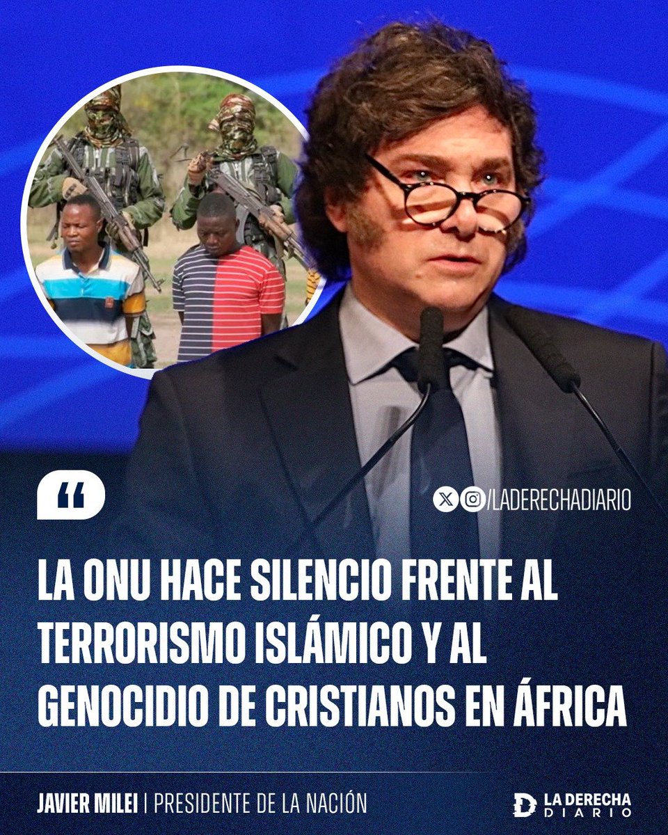 laderechadiario's tweet photo. 🚨🇦🇷🇺🇳 | BASADO: MILEI EXPUSO A LA ONU POR SU SILENCIO ANTE EL TERRORISMO ISLÁMICO Y LA PERSECUCIÓN DE CRISTIANOS EN ÁFRICA

“La ONU hace silencio frente al terrorismo islámico y al genocidio de cristianos en África”. https://t.co/2jGSN33GH8