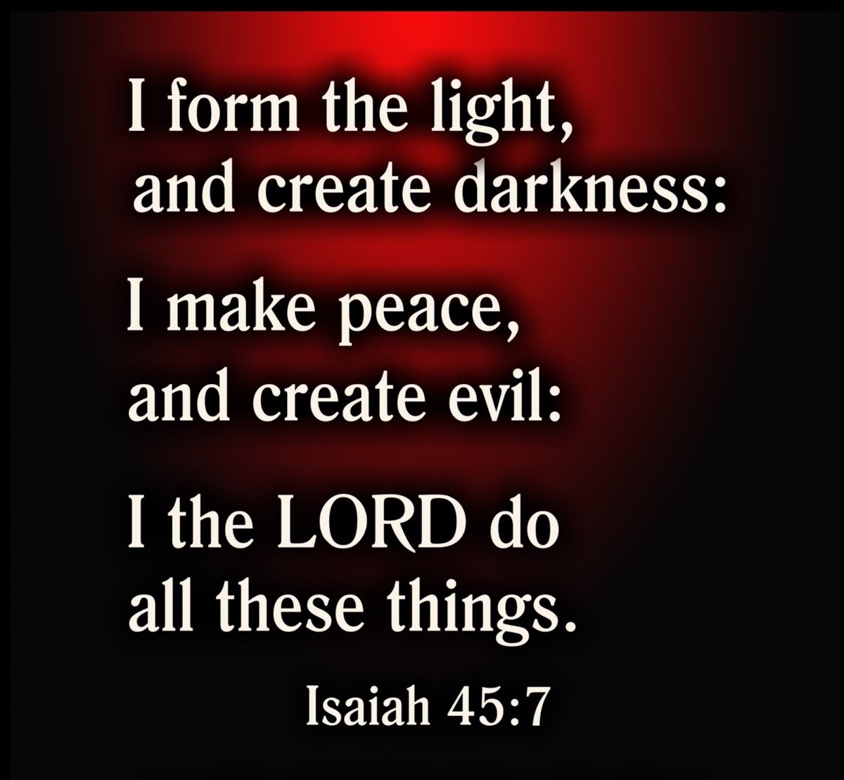 NeverQuit87's tweet photo. @ChristopherHale Isaiah 45:7 https://t.co/QVDOK9c2Ti
