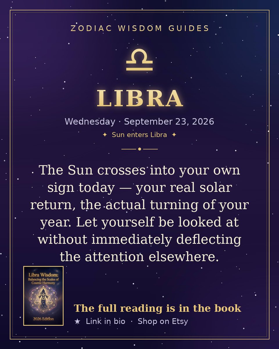 ZodiacWisdom's tweet photo. The Sun crosses into your own sign today — your real solar return, the actual turning of your year. Let yourself be looked at without immediately deflecting the attention elsewhere. Full reading → https://t.co/ZHuurY9eN9 #Libra #ZodiacWisdom https://t.co/8WpQQxXAUZ