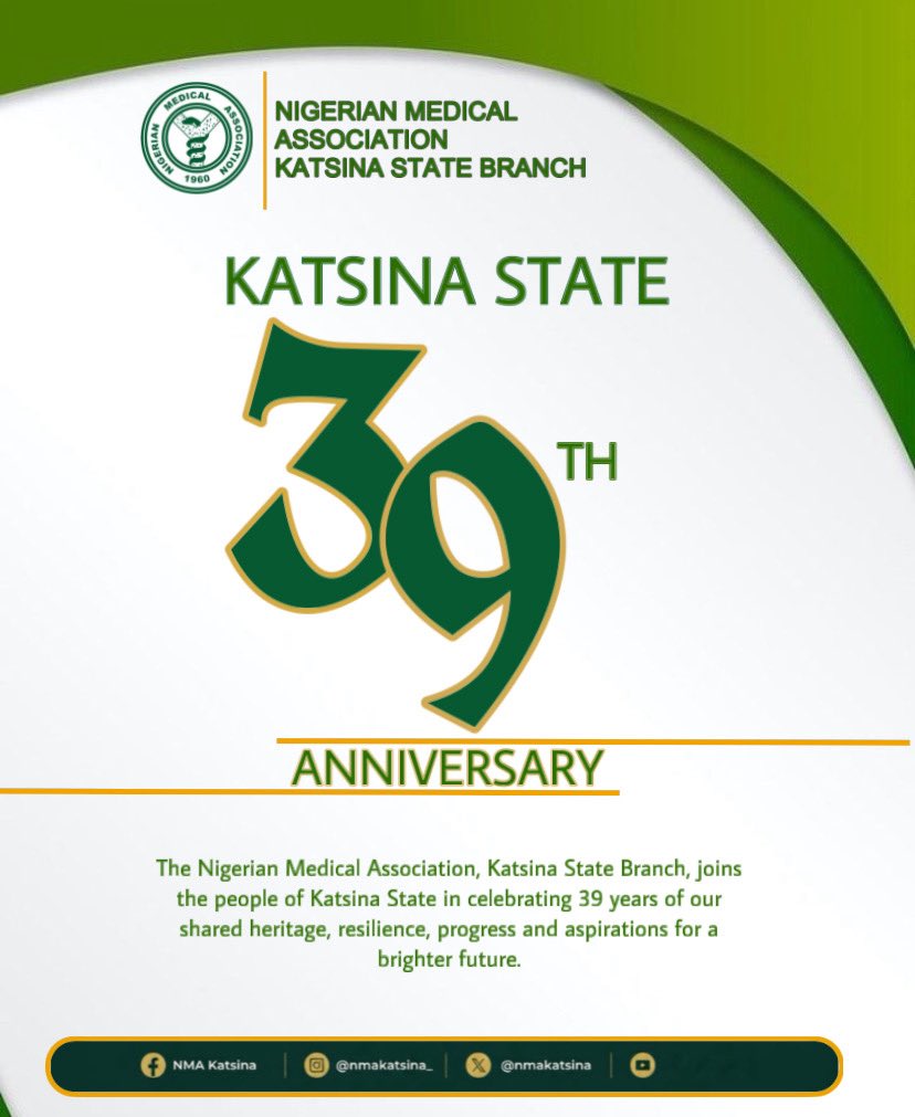 NMAKatsina's tweet photo. The Nigerian Medical Association, Katsina State Branch, joins the good people of Katsina State in celebrating 39 years of our shared heritage, resilience, progress and aspirations for a brighter future. https://t.co/541gZnrZJp