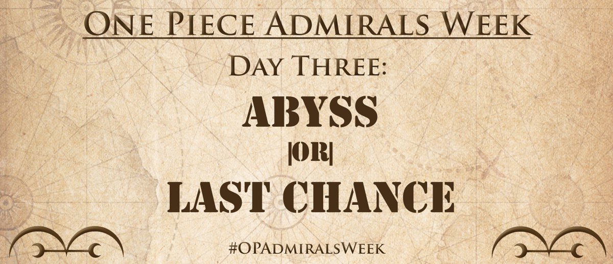 PieceWeek's tweet photo. Day 3 of #OPAdmiralsWeek! Prompts are Abyss and Last Chance! https://t.co/8asAymftvi
