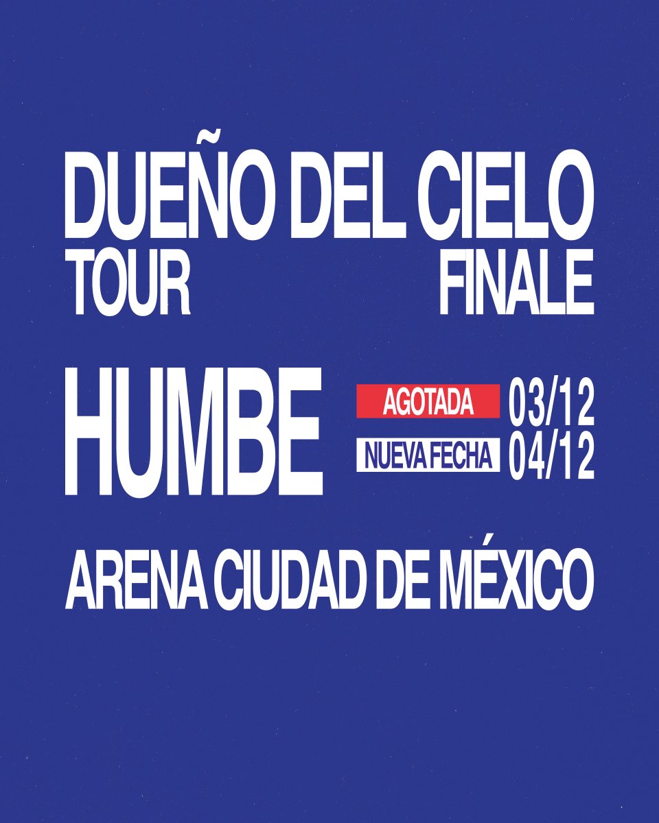 ArenaCdMexico's tweet photo. 🚨 ATENCIÓN 🚨

Debido a la increíble demanda, Humbe anucia segunda fecha en la #ArenaCDMX ☁️

📅 3 de diciembre: SOLD OUT
📅 4 de diciembre: NUEVA FECHA

🎟 Boletos YA a la venta en https://t.co/ni4BWMLluc https://t.co/qMEtYgnYgy