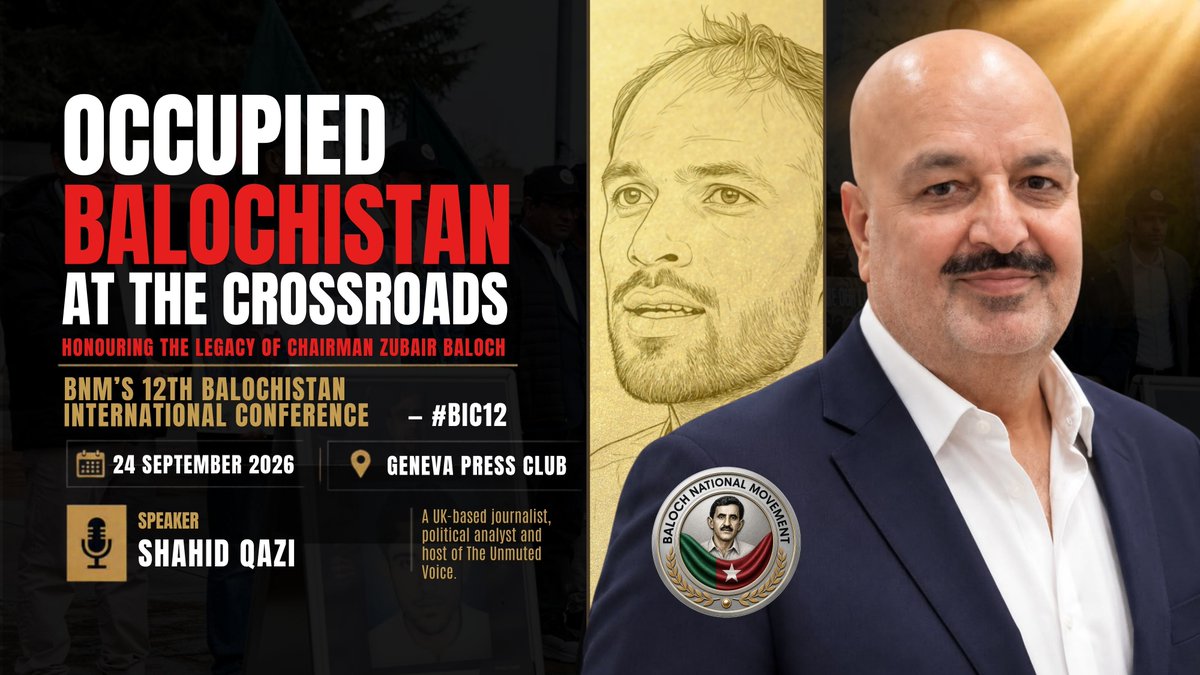 BNMovement_'s tweet photo. 🎙️ Speaker Profile: Shahid Qazi

Shahid Qazi, a UK-based journalist, political analyst and host of The Unmuted Voice, will be a speaker at BNM’s 12th Balochistan International Conference, #𝗕𝗜𝗖𝟭𝟮 .

With more than two decades of journalism experience, he has covered politics, security, human rights and regional affairs across Pakistan and Afghanistan. He has previously worked with NBC News and ITV News and continues to provide analysis on South Asian affairs.

📌 Conference Theme:
Occupied Balochistan at the Crossroads: Human Rights, Justice and the Struggle for Freedom
Honouring the Legacy of Chairman Zubair Baloch

📅 24 September 2026
📍 Geneva Press Club
Chem. de l’Impératrice 18, 1292 Pregny-Chambésy, Switzerland
🕒 3:00 PM
📌 Ground Floor Hall

#𝗕𝗡𝗠𝗮𝘁𝗨𝗡𝗦𝗲𝗽𝟮𝟬𝟮𝟲
#𝗕𝗡𝗠𝗚𝗹𝗼𝗯𝗮𝗹𝗖𝗮𝗺𝗽𝗮𝗶𝗴𝗻
