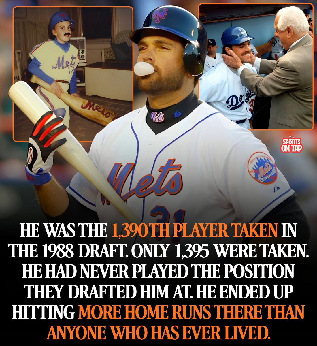 thesportsontap's tweet photo. In 1988, 1,395 players were drafted in Major League Baseball.

Mike Piazza was the 1,390th.

He was the last player the Dodgers took that year, and they only took him as a favor.

Start in 1984. Piazza was 15 years old in Norristown, Pennsylvania, hitting about 300 balls a day in a cage his father built in the backyard. He did it through the winter.

His dad Vince got Ted Williams to come to the house. Williams watched him swing.

"I guarantee you, this kid will hit the ball. I never saw anyone who looked better at his age."

Williams signed a copy of his own book for him. The inscription.

"To Mike, follow this book. As good as you look now, I'll be asking you for tickets."

Now here is what everybody else saw.

Piazza was a first baseman at Phoenixville High School. He hit .442 with 11 home runs as a senior and broke the school career home run record, and scouts still passed, because they did not think he could hit at the next level and they knew he could not run.

No major college wanted him either. Tommy Lasorda, who was his father's childhood friend from Norristown, personally called the coach at Miami to get him a roster spot.

He backed up at first base for one year and transferred to a junior college.

Scouts still did not want him. Five of them said no.

So in June of 1988, Lasorda leaned on his own organization to draft the kid anyway. Scouting director Ben Wade did not want to do it. The Dodgers already had better first base prospects.

Then Lasorda asked him one question.

"If he was a catcher who could hit balls into the seats like that, would you sign him?"

Wade said yes.

Lasorda's answer: "Well, then sign him. He's a catcher!"

Piazza had never been a catcher in his life.

He signed for $15,000.

Then he went and learned the position. After his first pro season he volunteered to go to the Dodgers academy in the Dominican Republic, and became the first American born player ever to train at Campo Las Palmas.

He came up on September 1, 1992 and went 3 for 3.

In 1993 he was the everyday catcher. He hit .318 with 35 home runs, the most a rookie catcher had ever hit, and won Rookie of the Year unanimously.

In 1997 he hit .362 with 40 home runs.

Final line: 1,912 games. A .308 career average. 427 home runs. 12 All-Star games. 10 Silver Sluggers.

396 of those home runs came while he was a catcher. That is the most by anybody in the history of baseball at the position he had never played until a man talked his boss into it.

He went into the Hall of Fame in 2016.

Ted Williams was right about the tickets.

For more stories like this, follow us on any platform @thesportsontap