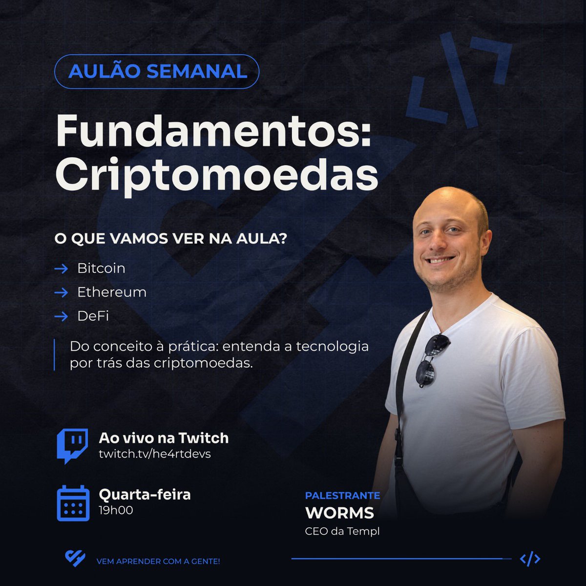 He4rtDevs's tweet photo. 🚨JÁ COMEÇAMOS!

O aulão de Fundamentos de Criptomoedas tá rolando agora! Hoje, o Worms vai falar sobre Bitcoin, Ethereum e DeFi, do conceito à prática.

Chega junto! 👇 
https://t.co/Rto4kRPpCG  https://t.co/QeaeHaWE1w