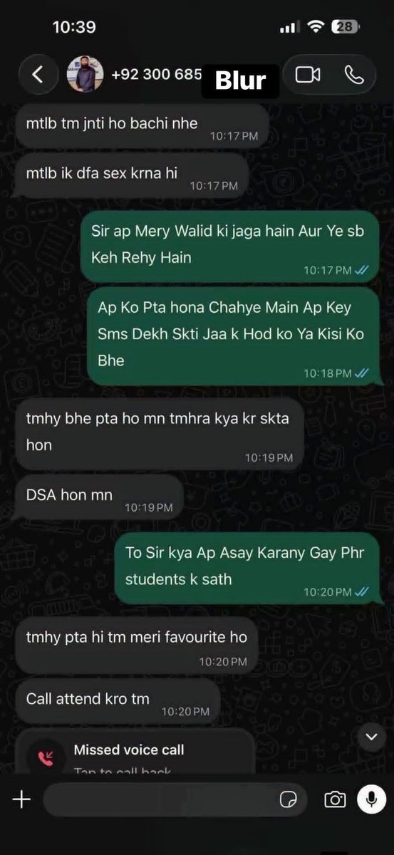 mango_peepel's tweet photo. یہ سکرین شاٹس مبینہ طور پر ضلع رحیم یار خان خواجہ فریدؒ یونیورسٹی میں پڑھتی ایک طالبہ کی طرف سے سوشل میڈیا فیس بک کے ایک گروپ میں شئیر کئے گئے ہیں. جس نے شاید خوف کے مارے اپنی شناخت ظاہر نہیں کی. اس میں ایک استاد اس کو نمبرز/ گریڈز کا خوف لالچ دے کر جنسی تعلق چاہتا ہے. اس کی فی الفور شفاف تحقیقات ہونی چاہیے میں اور اگر یہ سچ ہے تو بیغیرت انسان کو قرار واقعی سزا ہونی چاہیے. باقی یہ حقیقت بھی ڈھکی چھپی نہیں کہ آج کل یونیورسٹیوں میں پڑھانے والے اکثر اساتذہ طلباء کو اس طرح بلیک میل کرتے ہیں لیکن بچیاں ہِمّت نہیں کرپاتی سماج کے دباؤ والدین کے خوف اور بدنامی کی وجہ سے اگر کوئی کردے تو ادارہ بھی سو فیصد اپنی ساکھ بچانے کے لئے ایسے عناصر کو بچاتا ہے.

شئیر کریں اپنی بچیوں کو ایسے بھیڑیوں سے بچانے کے لیے۔

یہ ایک ک-ا-پ-ی-ڈ  پوسٹ ہے۔جب تک جُرم ثابت نہ ہو جائے اس بارے میں کوئی ذاتی رائے نہیں دے رہا اور شناخت بھی اسی لیے چھُپا رہا ہوں۔لیکن ادارے کا نام اورعہدہ کافی ہے ذمہ دار شخص تک پہنچانے کے لیے۔

نوٹ، 
(کاپی فیس بک سے )