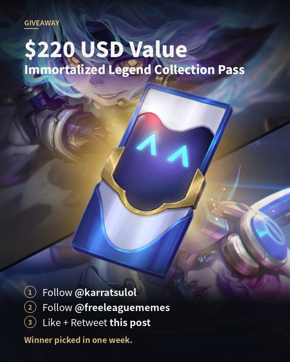 FreeLeagueMemes's tweet photo. 🎁 GIVEAWAY: Immortalized Legend Collection Pass ($220 value)

To enter:

Follow @karratsulol and @freeleaguememes
Like♥️ + Repost 🔃 this post

Winner picked in one week. Good luck 🍀 https://t.co/CLu0a8pRJS