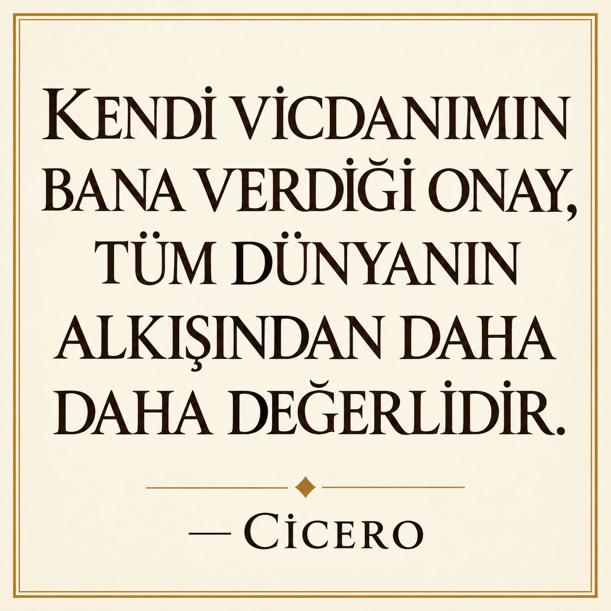 miandji's tweet photo. Kendi vicdanımın bana verdiği onay, tüm dünyanın alkışından daha değerlidir.
- Cicero https://t.co/Zx755vQoft