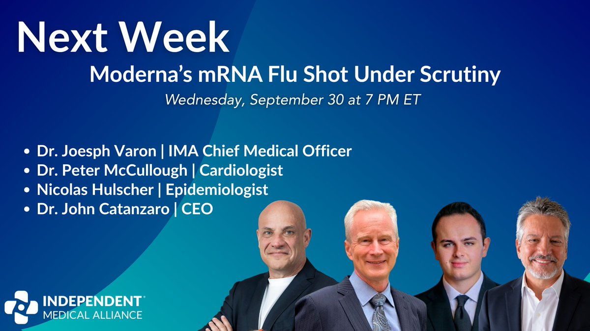 Honest_Medicine's tweet photo. Don't miss next week's IMA show, 'Moderna's mRNA Flu Shot Under Scrutiny,' with host Dr. @joevaron and special guests Dr. Peter McCullough (@P_McCulloughMD), @NicHulscher, and Dr. John Catanzaro (@Docjohnc)—co-authors of a new paper published in the Journal of Independent Medicine (@JIndepMed), 'Reanalysis of FDA Clinical Data for mFLUSIVA (mRNA-1010).' Don't miss it! Wednesday, September 30 at 7pm ET.