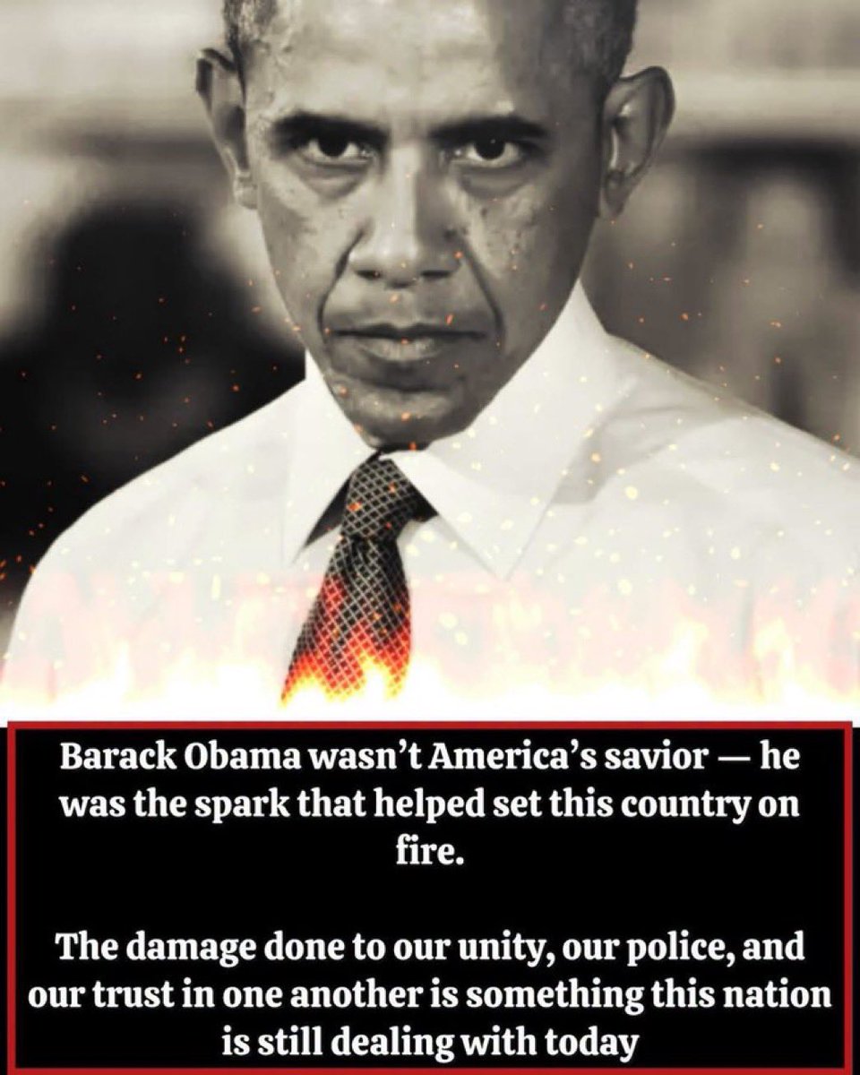 WikiLeaksQ's tweet photo. Barack Obama wasn’t America’s savior — he was the spark that helped set this country on fire.

The damage done to our unity, our police, and our trust in one another is something this nation is still dealing with today.

He didn’t bring hope and unity. He brought division. Americans were turned against one another, and law enforcement became a target. Under his watch, hostility toward police grew, and officers were increasingly treated like the enemy instead of the people risking their lives to protect their communities.

Before Obama, there was far more respect for the badge. By the end of his presidency, cities were burning, officers were being ambushed, and the country was more divided over race and policing than it had been in years.

He didn’t heal old wounds — he helped tear them back open. He didn’t unite the country — he left it more divided.

The damage done to our unity, our police, and our faith in one another is something America is still paying for today.