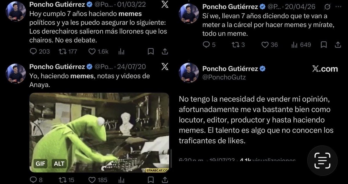 luis_gj's tweet photo. Cristo santo, qué asquerosamente horrible envejecen los tuits del narcoimbécil de @PonchoGutz .

Años mamando con que hacía memes políticos, diciendo que vive de ellos, burlándose de que algún día pudieran perseguirlo por hacerlos y presumiendo que él jamás “vendía su opinión”…

Hoy se burla de quienes cuestionan la “Ley Antimemes” y hasta insinúa que son delincuentes.

Acabó convertido en un pobre pendejo propagandista servil, al cual sus propios memes habrían hecho mierda hace unos años.