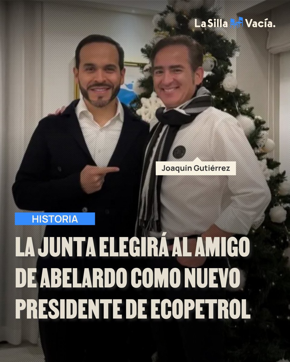 lasillavacia's tweet photo. El camino está allanado para la elección de Joaquín Gutiérrez, amigo de @ABDELAESPRIELLA , como presidente de @ECOPETROL_SA.

La Junta no convocará a una firma cazatalentos y lo anunciará mañana o el viernes. El proceso levanta dudas sobre su idoneidad.

https://t.co/Wn9sqD1nIH https://t.co/bJVjzmoRvX