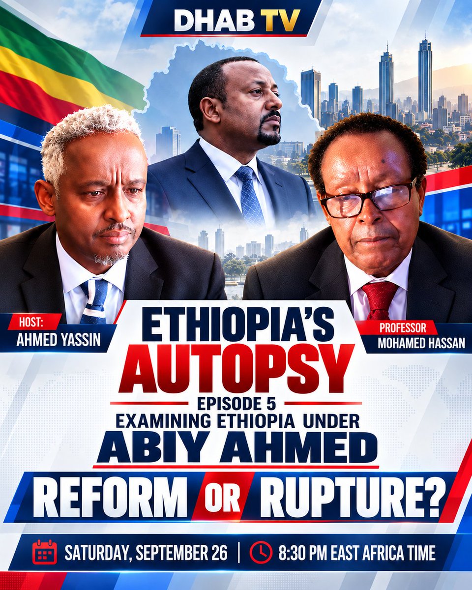dhabtv1's tweet photo. ETHIOPIA’S AUTOPSY — EPISODE 5 🇪🇹

Examining Ethiopia Under Abiy Ahmed: Reform or Rupture?

Prof. Mohamed Hassan joins host Ahmed Yassin to examine the history and leadership of PM @AbiyAhmedAli.

🗓 Saturday, Sept. 26 | 8:30 PM EAT

#Ethiopia #AbiyAhmed #HornOfAfrica #DhabTV https://t.co/gRoif5vZFK