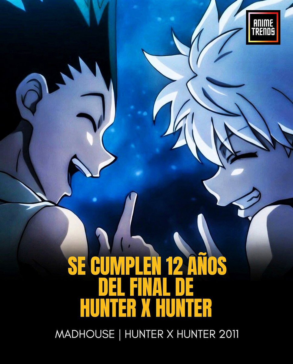 AnimetrendsLA's tweet photo. Ya pasaron 12 AÑOS del final
de HUNTER X HUNTER (2011). ✨

¿También estás esperando que regrese el anime? 👀 https://t.co/rrOofRb04A