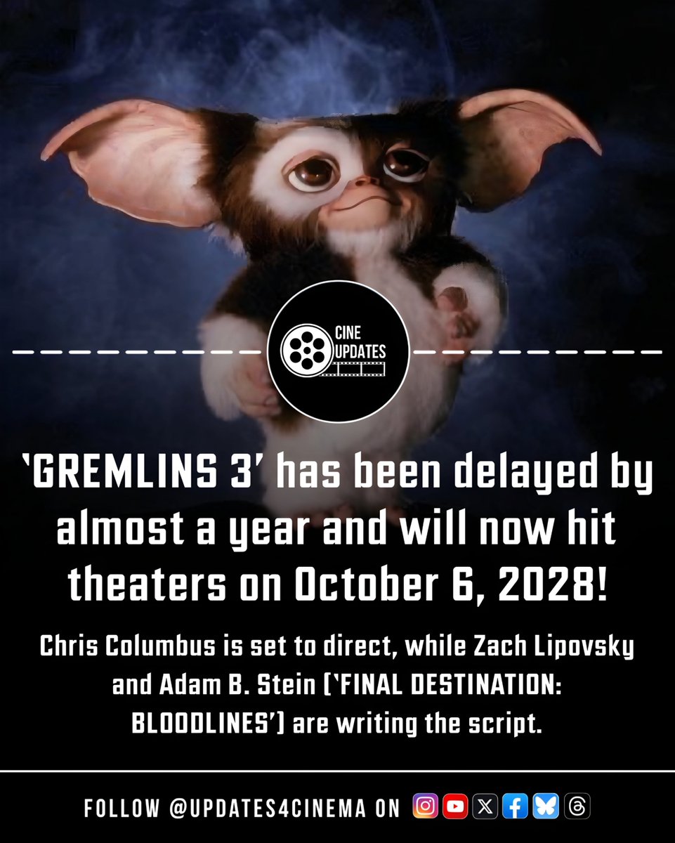 Updates4Cinema's tweet photo. ‘GREMLINS 3’ has been delayed by almost a year and will now hit theaters on October 6, 2028.
Chris Columbus is set to direct, while Zach Lipovsky and Adam B. Stein (‘FINAL DESTINATION: BLOODLINES’) are writing the script.
#Gremlins3 #Gremlins #ChrisColumbus https://t.co/Kq3qq0ep0c