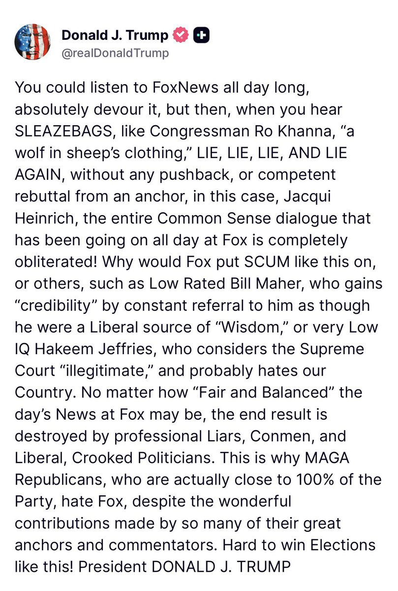 John345678902's tweet photo. 🚨 TRUMP UNLOADS on Fox News

“You could listen to Fox all day… but then the SLEAZEBAGS like Ro Khanna come on and it’s LIE after LIE after LIE with zero pushback!”

Trump calls out Fox for platforming professional liars, low-rated Bill Maher, and Low IQ Hakeem Jeffries whil! https://t.co/ZEX4hdoqba