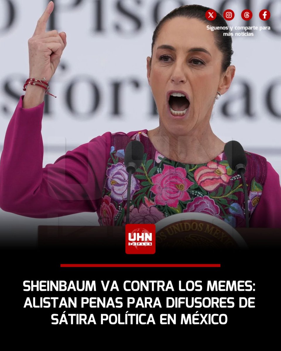 UHN_Plus's tweet photo. 🇲🇽‼️ | El gobierno izquierdista de Claudia Sheinbaum está alistando una iniciativa para castigar hasta con 6 años de cárcel a quienes difundan, creen o manipulen contenido de sátira política, argumentando que se busca evitar "una nueva forma de violencia digital" hacia los servidores públicos.